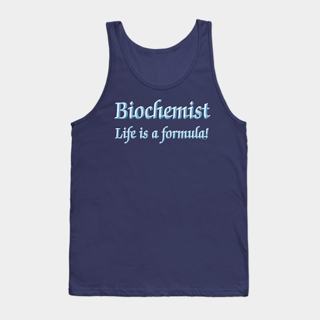 Biochemist Formula Light Text Tank Top by Barthol Graphics